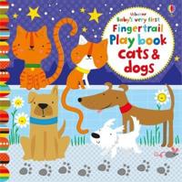 Usborne Baby's Very First Fingertrail Playbook - Cats & Dogs