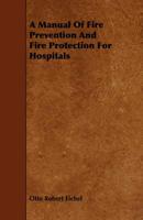 Manual Of Fire Prevention And Fire Protection For Hospitals