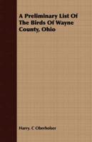 Preliminary List Of The Birds Of Wayne County, Ohio
