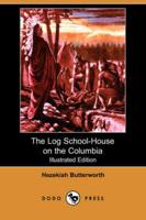 The Log School-house on the Columbia
