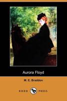 Aurora Floyd (Dodo Press)