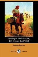 Lavengro: The Scholar, the Gypsy, the Priest (Dodo Press)