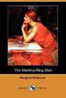 The Wishing-Ring Man (Dodo Press)