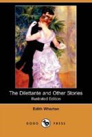 The Dilettante and Other Stories (Illustrated Edition) (Dodo Press)