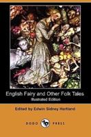 English Fairy and Other Folk Tales (Illustrated Edition) (Dodo Press)