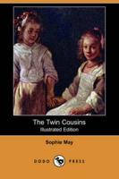 Twin Cousins (Illustrated Edition) (Dodo Press)