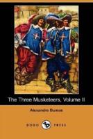 The Three Musketeers, Volume II (Dodo Press)