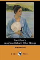 The Life of a Japanese Girl and Other Stories (Dodo Press)