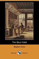 The Blue Hotel (Dodo Press)
