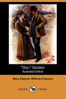 Doc. Gordon (Illustrated Edition) (Dodo Press)