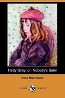 Hetty Gray; Or, Nobody's Bairn (Dodo Press)
