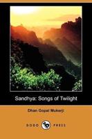 Sandhya: Songs of Twilight (Dodo Press)