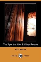 The Ape, the Idiot & Other People (Dodo Press)