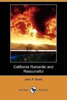 California Romantic and Resourceful (Dodo Press)