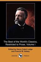 Best of the World's Classics, Restricted to Prose, Volume I (Dodo Press)