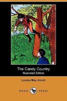 The Candy Country (Illustrated Edition) (Dodo Press)