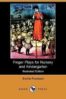 Finger Plays for Nursery and Kindergarten (Illustrated Edition) (Dodo Press)