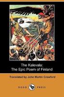 The Kalevala: The Epic Poem of Finland (Dodo Press)