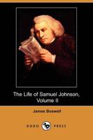 Life of Samuel Johnson, Volume II (1765-1776) (Dodo Press)