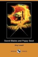 Sword Blades and Poppy Seed (Dodo Press)