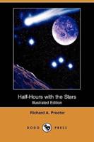 Half-Hours with the Stars (Illustrated Edition) (Dodo Press)