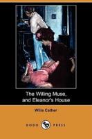 The Willing Muse, and Eleanor's House (Dodo Press)