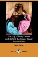 The Joy of Nelly Deane, and Behind the Singer Tower