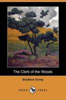 Clerk of the Woods (Dodo Press)