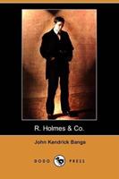 R. Holmes & Co. (Dodo Press)
