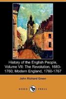 History of the English People, Volume VII: The Revolution, 1683-1760; Modern England, 1760-1767 (Dodo Press)