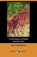 In the Days of Giants (Illustrated Edition) (Dodo Press)