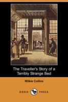 Traveller's Story of a Terribly Strange Bed (Dodo Press)