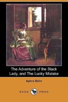 The Adventure of the Black Lady, and the Lucky Mistake (Dodo Press)