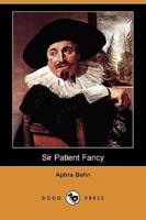 Sir Patient Fancy (Dodo Press)
