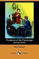 Prudence of the Parsonage (Illustrated Edition) (Dodo Press)