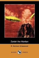 Zarlah the Martian (Dodo Press)