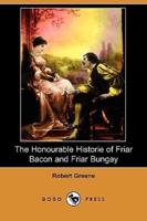 The Honourable Historie of Friar Bacon and Friar Bungay (Dodo Press)