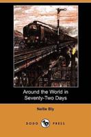 Around the World in Seventy-Two Days (Dodo Press)