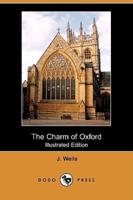 The Charm of Oxford (Illustrated Edition) (Dodo Press)