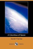 A Columbus of Space (Dodo Press)
