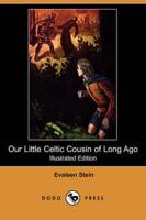 Our Little Celtic Cousin of Long Ago