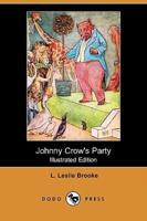 Johnny Crow's Party (Illustrated Edition) (Dodo Press)