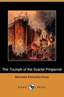 The Triumph of the Scarlet Pimpernel (Dodo Press)
