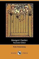 Marigold Garden (Illustrated Edition) (Dodo Press)