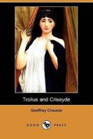 Troilus and Criseyde (Dodo Press)