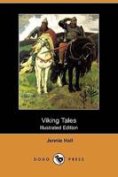 Viking Tales (Illustrated Edition) (Dodo Press)