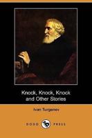 Knock, Knock, Knock and Other Stories (Dodo Press)