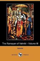 The Ramayan of Valmiki - Volume III (Dodo Press)