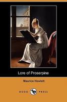 Lore of Proserpine (Dodo Press)