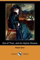 Out of Thun, and an Alpine Divorce (Dodo Press)